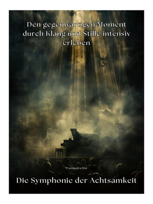 cover image of Die Symphonie der  Achtsamkeit